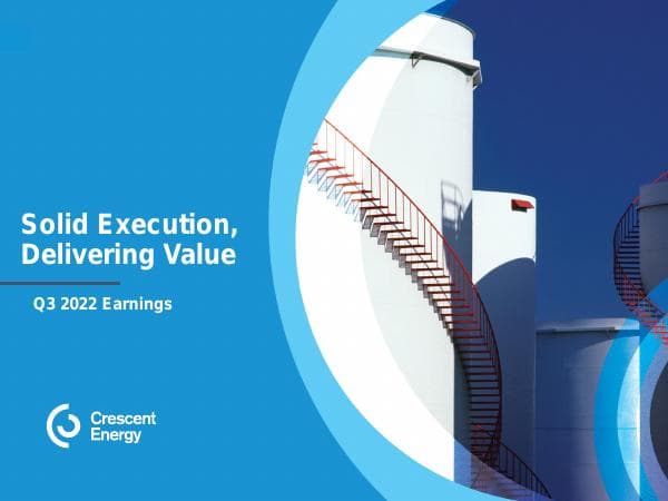 Crescent%20Energy%20Q3%202022%20Earnings%20Investor%20Presentation%20(11.9.22)