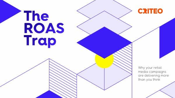 CRITEO_24_ROAS_Trap_Q2_RM_Report_EN