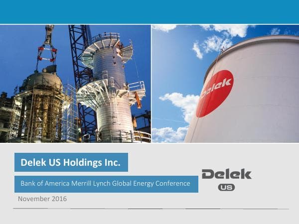 Delek%20US%20-%20IR%20Marketing%20BAML%20Global%20Energy%20Nov%202016%20FINAL