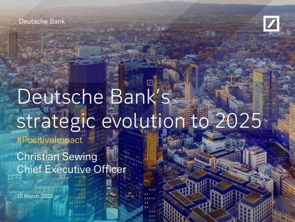 Deutsche_Bank_IDD_2022_Strategic_evolution_to_2025_Presentation