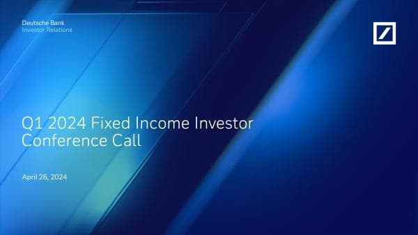 Deutsche-Bank-Q1-2024-Fixed-Income-Call