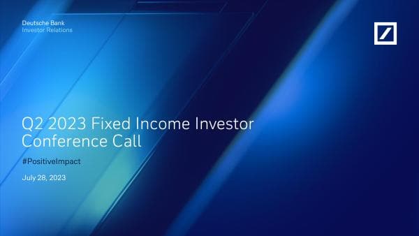 Deutsche-Bank-Q2-2023-Fixed-Income-Call