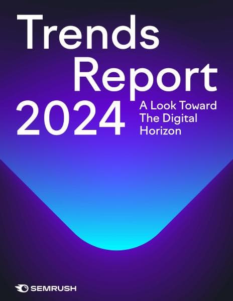 digital_trends_2024_report_by_semrush