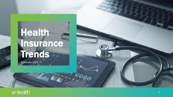 eHealth_Health_Insurance_Trends_November_2021