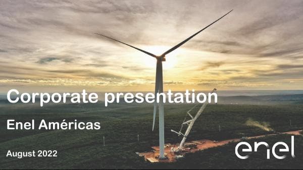 Enel%20Am%C3%A9ricas%20-%20Corporate%20Presentation%20-%20August%202022