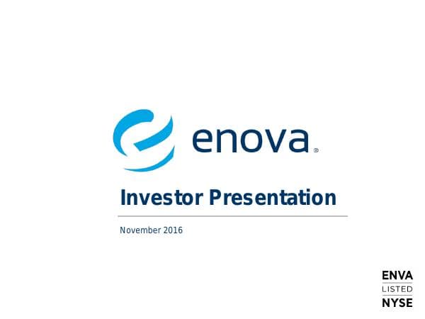 Enova%20Investor%20Presentation%20-%20Nov%202016_Final