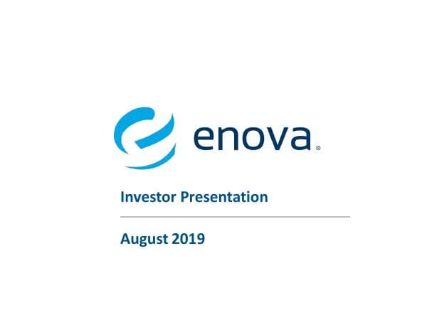 Enova%20Investor%20Presentation%20%288-5-2019%29%20FINAL%2010am