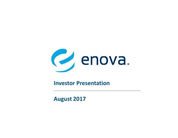 Enova%20Investor%20Presentation%20%28as%20of%20Aug%208%202017%29%20v3