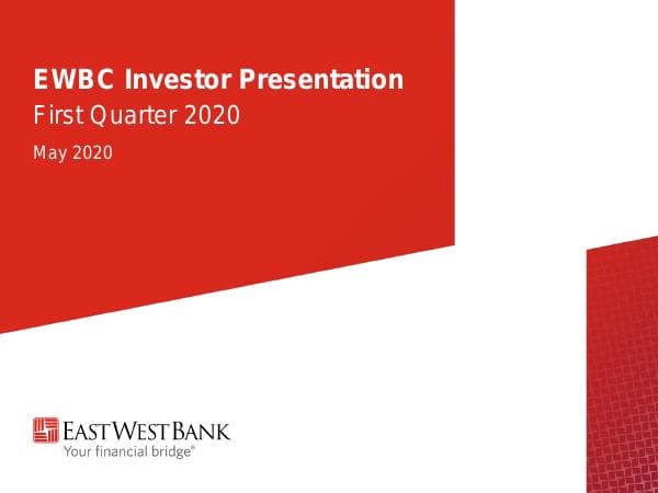 EWBC-1Q20-Investor-Presentation-May-FINAL