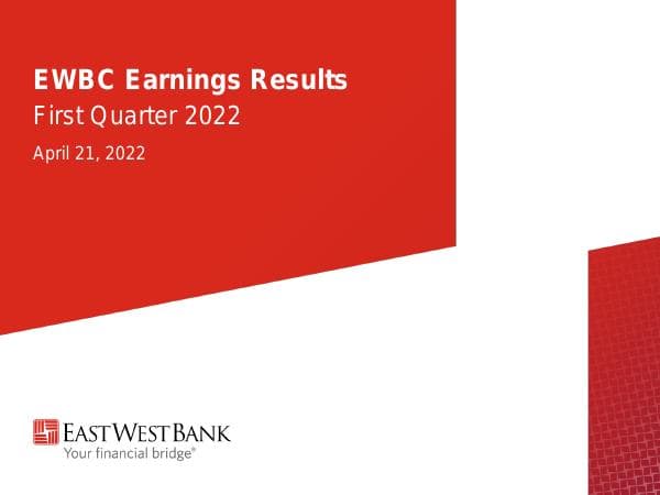 EWBC-1Q22-Earnings-Presentation-FINAL