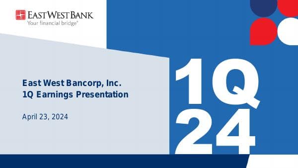 EWBC-1Q24-Earnings-Presentation-FINAL