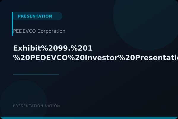 Exhibit%2099.%201--%20PEDEVCO%20Investor%20Presentation%202021%20(Fall)