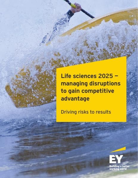 ey-life-sciences-2025-managing-disruptions-to-gain-competitive-advantage