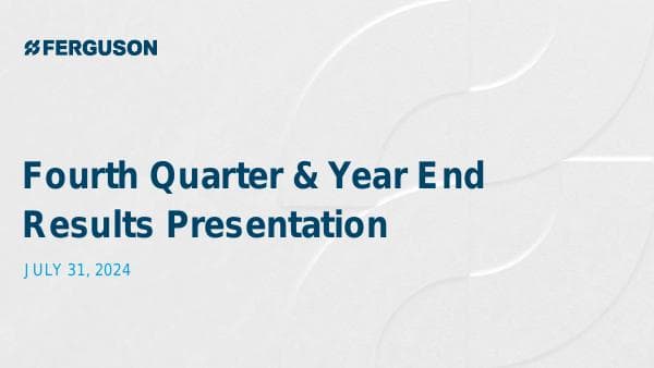 Ferguson_FY2024_Q4_Presentation