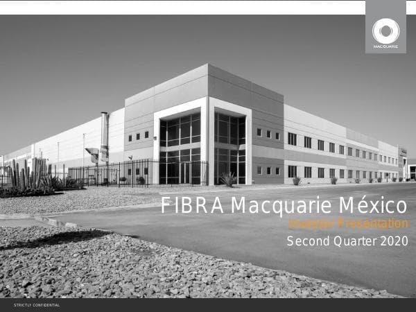 FIBRA%20Macquarie%20-%20Second%20Quarter%202020%20Investor%20Presentation