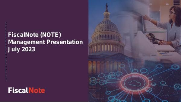 FiscalNote_ManagementOverview_NDR_July23