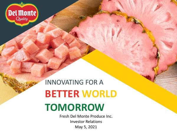 Fresh-Del-Monte-Produce-Inc.-Investor-Relations-May-5-2021-(1)