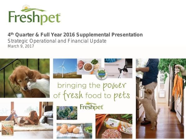 Freshpet-Investor-Presentation-3-10-17-Final