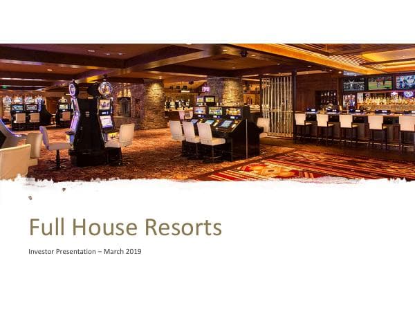 Full+House+Resorts+-+Investor+Presentation+-+March19+Smaller