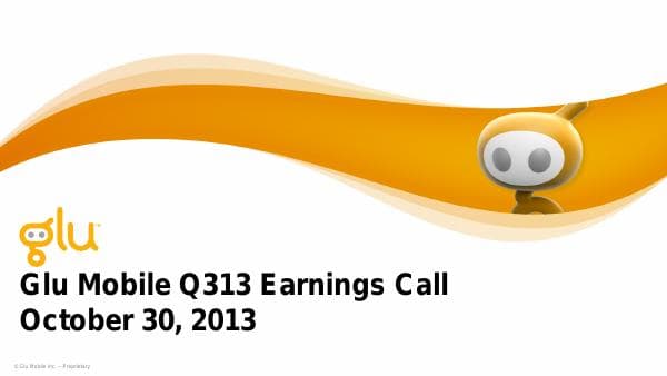 GluMobileQ313EarningsInvestorPresentation