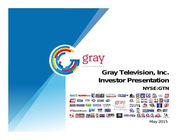 Gray_Investor_Presentation_May_2015