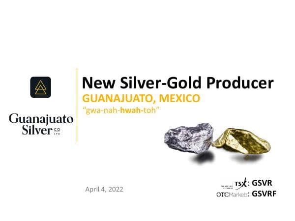GSilver_Corporate_Presentation_April_4_2022