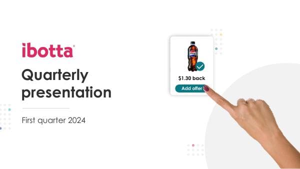 Ibotta+Q1+2024+Slides