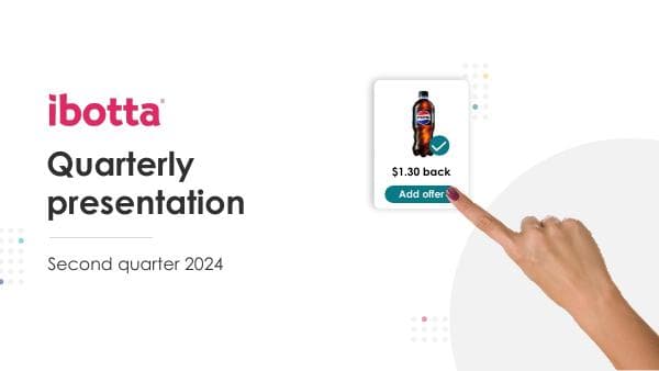 Ibotta+Q2+2024+Slides_vFINAL