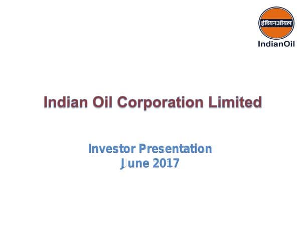 IndianOil_Investor-Meet-Presentation-June2017
