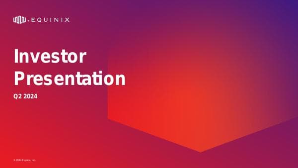 Intro+to+Equinix_IR_Presentation+Q2+2024+08.20.24+DIST