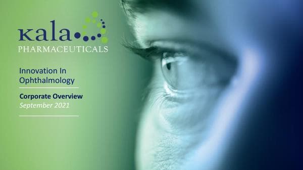 Kala Pharmaceuticals_September_2021_605_74605