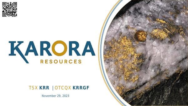 Karora%20Resources_Corporate%20Presentation%20%2029-Nov-2023
