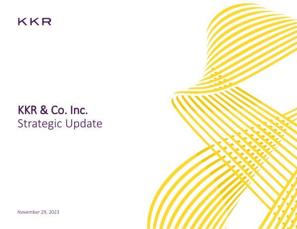 KKR%20Strategic%20Update%20Investor%20Presentation%20November%2029%202023