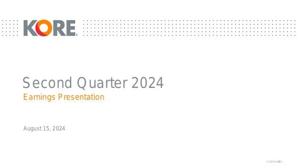 KORE_Q224+Earnings+Presentation_August+15
