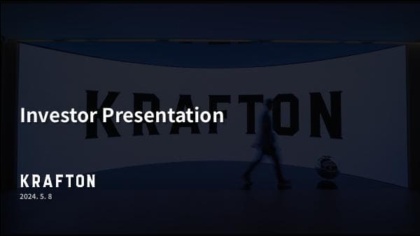 KRAFTON-1Q24-Investor-Presentation_vF_ENG