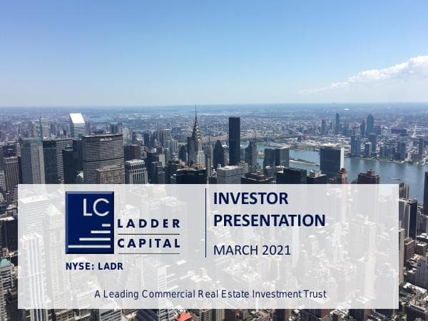 Ladder-Capital-Investor-Presentation-(March-2021)