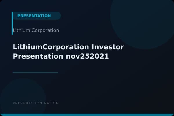 LithiumCorporation-Investor-Presentation-nov252021