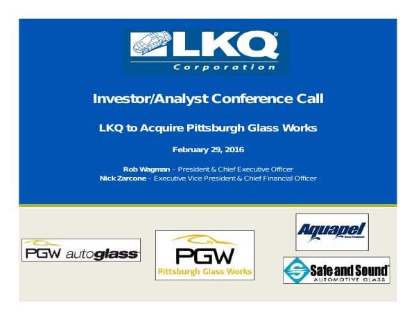 LKQ-Acquires-Pittsburgh-Glass-Works-Investor-Presentation