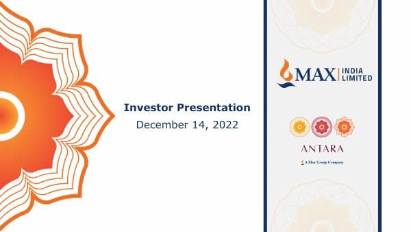 MAXIND_13122022190545_INVESTORPRESENTATIONMAX