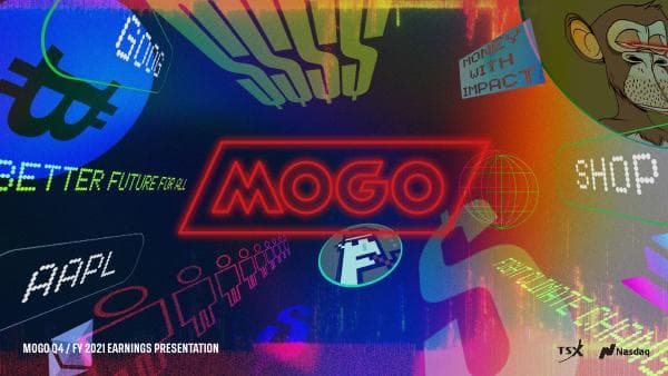 Mogo_-_Q4_2021_Investor_Presentation