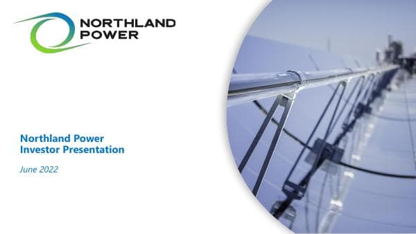 Northland_Power_Investor_Presentation_June_2022