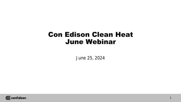 NYS-Clean-Heat-Con-Edison-Webinar-Presentation-Slides-20240625