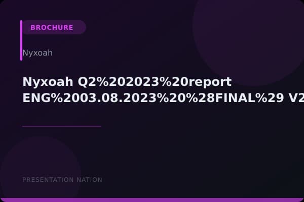Nyxoah_Q2%202023%20report_ENG%2003.08.2023%20%28FINAL%29-V2