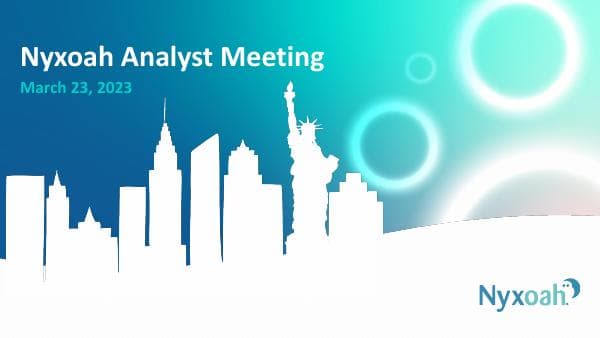 Nyxoah%20Analyst%20Meeting%20Presentation%20-%20March%202023%20_0