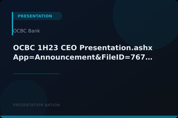 OCBC_1H23_CEO_Presentation.ashx_App=Announcement&FileID=767815