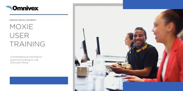 Omnivex%20Moxie%20User%20Training%20v5