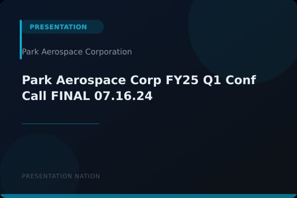 Park-Aerospace-Corp_FY25-Q1-Conf-Call_FINAL_07.16.24