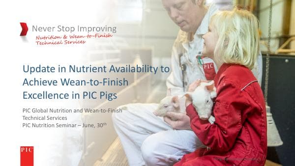 PIC_Europe_Nutrition_Seminar_2021_Part3_WeanToFinish-Feeding