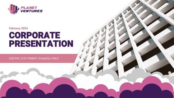 Planet_Ventures_Corporate_Presentation_Feb72024V2