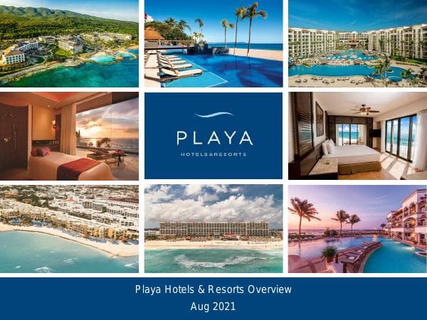 Playa%20Investor%20Overview%20Aug%202021